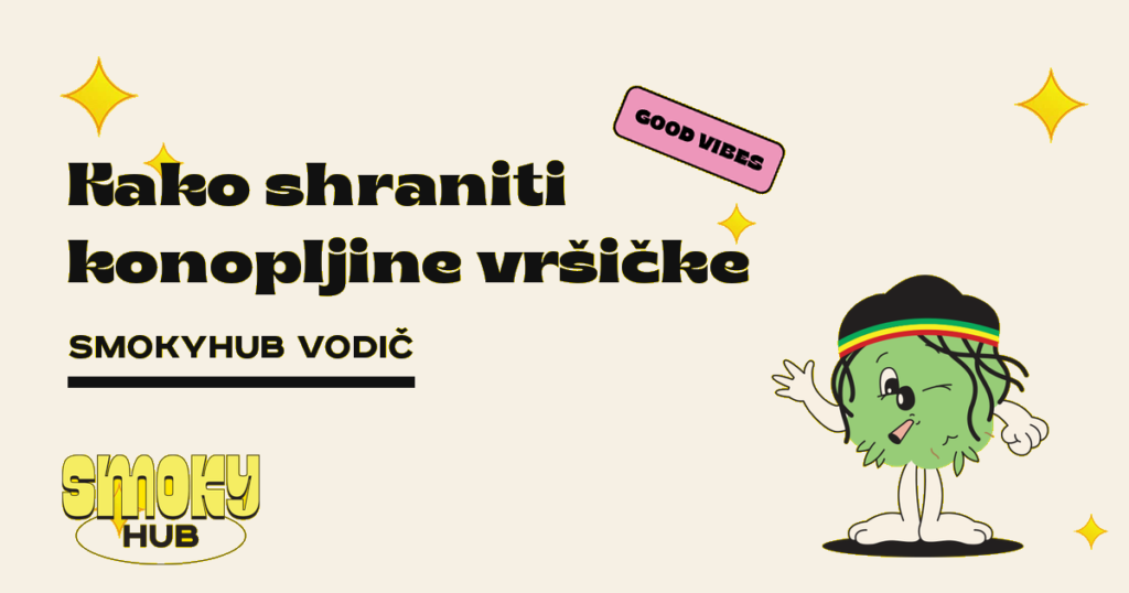 Kako shraniti konopljine vršičke, da ostanejo sveži – vodič SmokyHub
