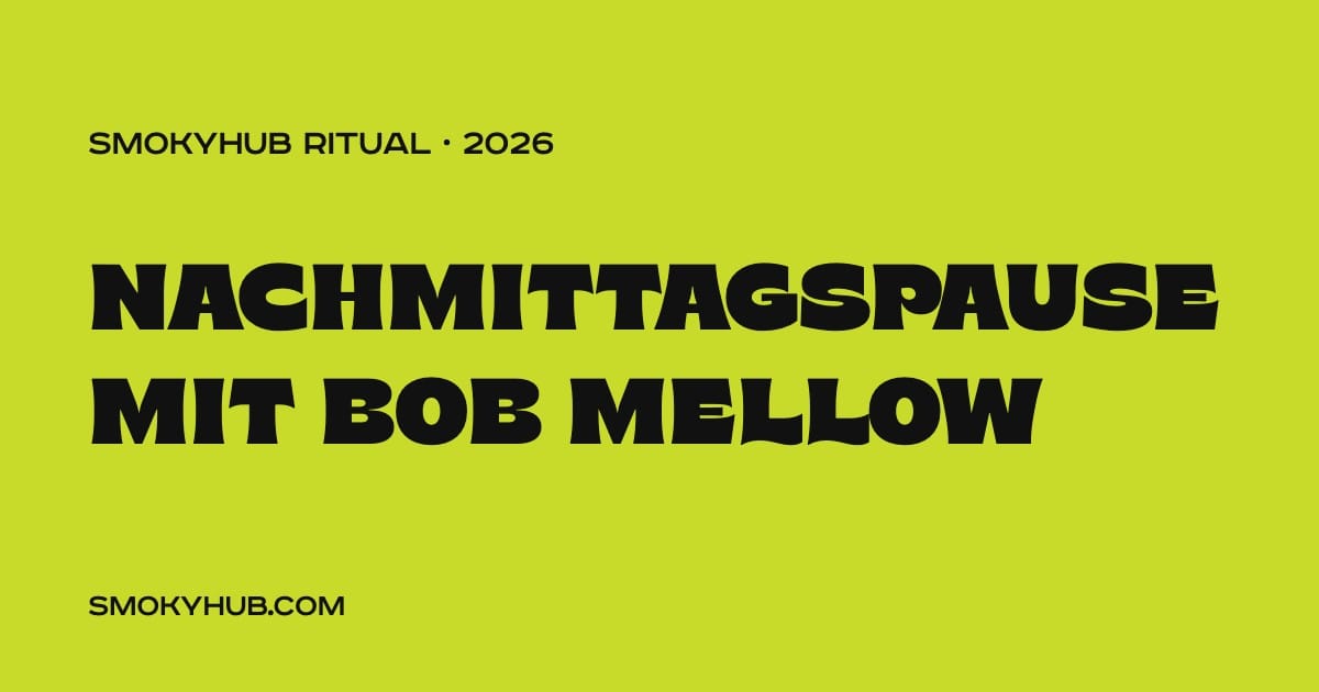 Nachmittagspause mit Bob Mellow (SmokyHUB)