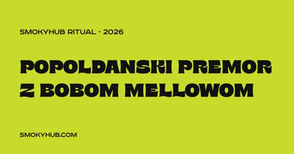Popoldanski premor z Bobom Mellowom (SmokyHUB)