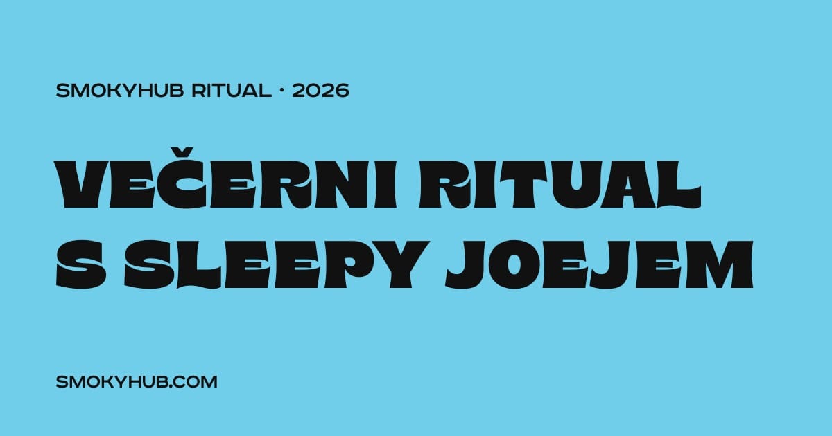 Večerni ritual s Sleepy Joejem (SmokyHUB)