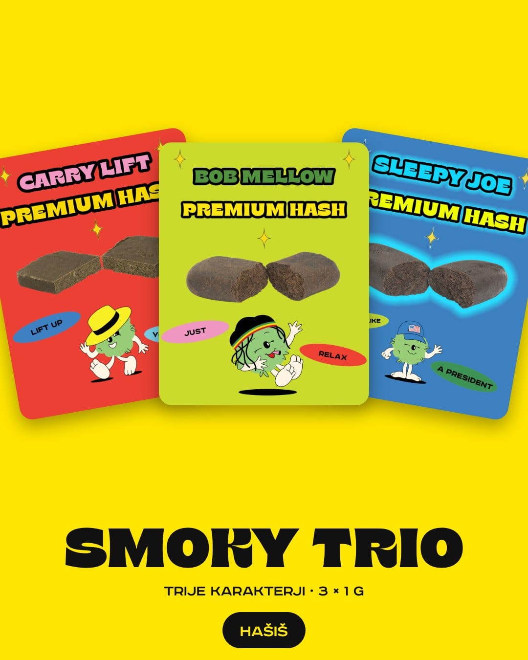 SMOKY TRIO Hash – Carry Lift, Bob Mellow und Sleepy Joe, 3 × 1 g